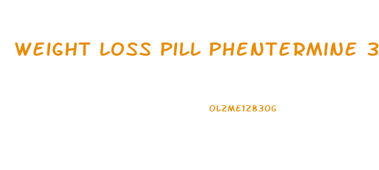 Weight Loss Pill Phentermine 375