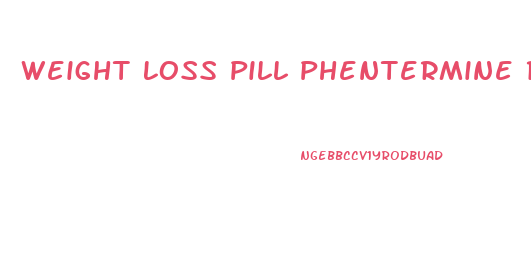 Weight Loss Pill Phentermine Reviews