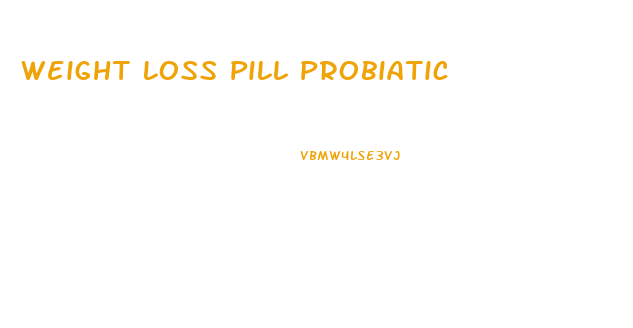 Weight Loss Pill Probiatic