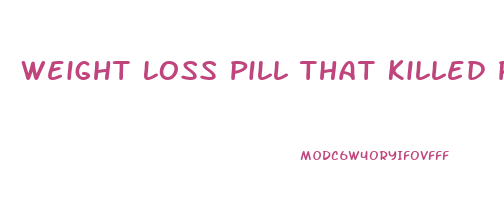 Weight Loss Pill That Killed People