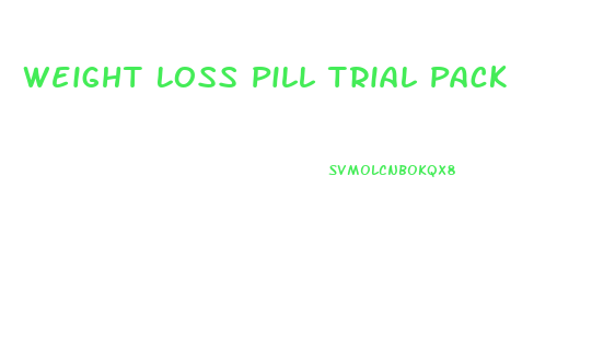 Weight Loss Pill Trial Pack
