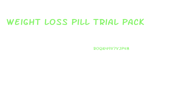 Weight Loss Pill Trial Pack