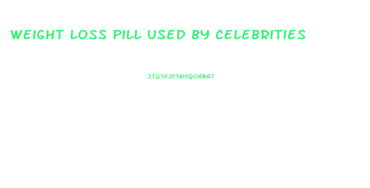 Weight Loss Pill Used By Celebrities