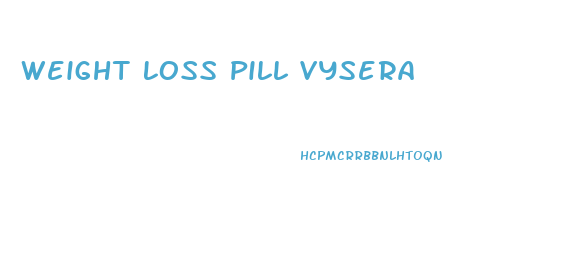 Weight Loss Pill Vysera