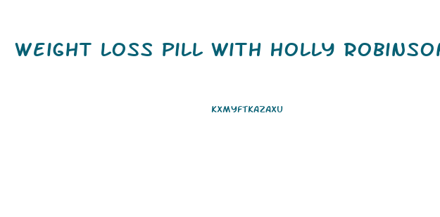 Weight Loss Pill With Holly Robinson Peete