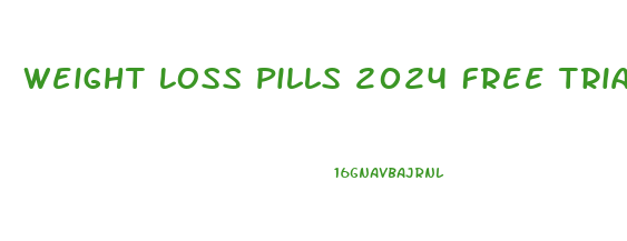 Weight Loss Pills 2024 Free Trial
