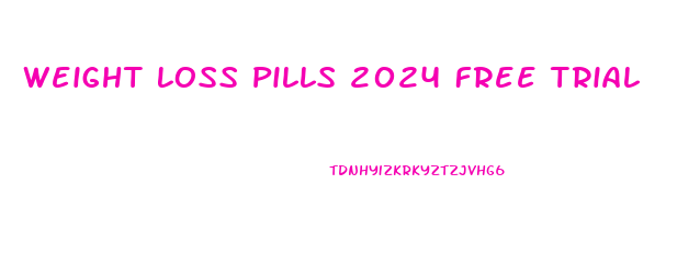 Weight Loss Pills 2024 Free Trial