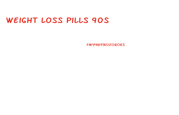 Weight Loss Pills 90s