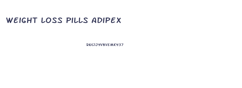 Weight Loss Pills Adipex