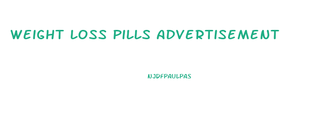 Weight Loss Pills Advertisement