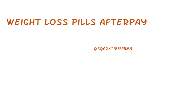 Weight Loss Pills Afterpay