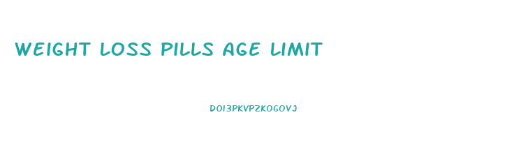 Weight Loss Pills Age Limit