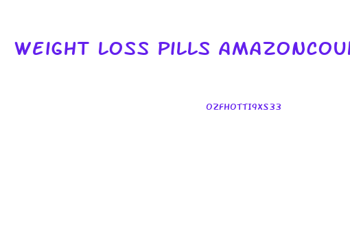 Weight Loss Pills Amazoncouk