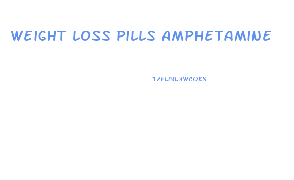 Weight Loss Pills Amphetamine