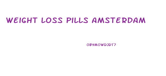 Weight Loss Pills Amsterdam