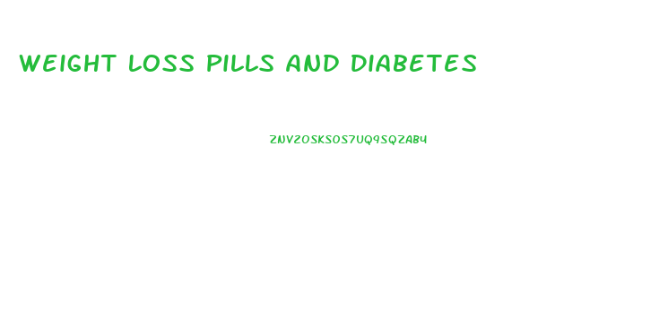 Weight Loss Pills And Diabetes