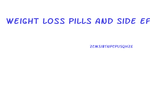 Weight Loss Pills And Side Effects