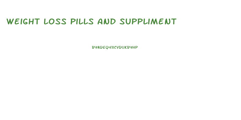 Weight Loss Pills And Suppliment