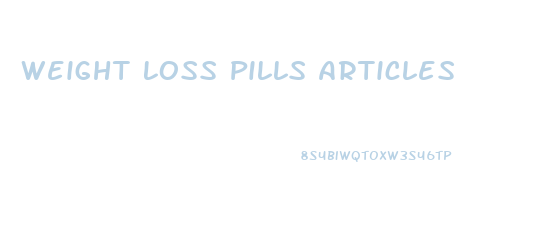 Weight Loss Pills Articles