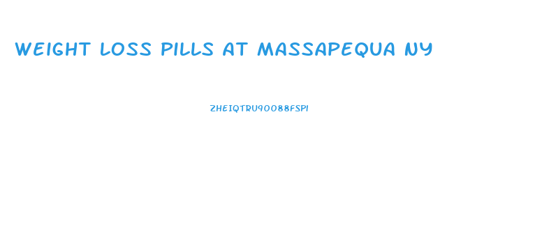 Weight Loss Pills At Massapequa Ny