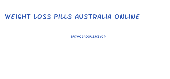 Weight Loss Pills Australia Online