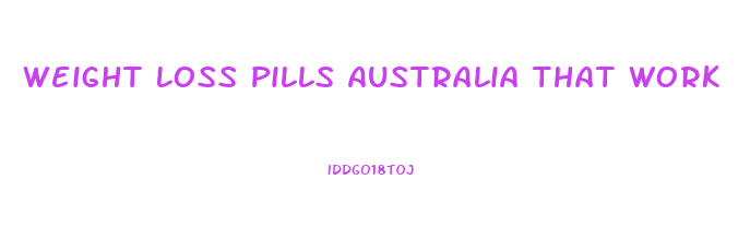 Weight Loss Pills Australia That Work