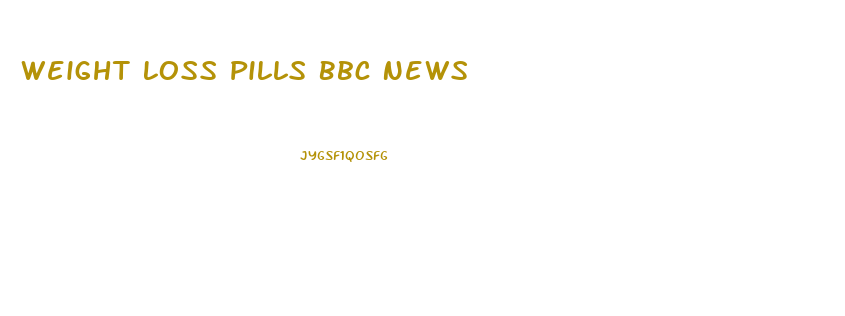 Weight Loss Pills Bbc News