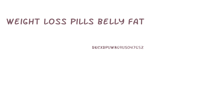 Weight Loss Pills Belly Fat
