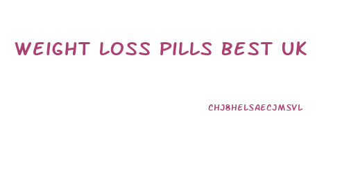 Weight Loss Pills Best Uk