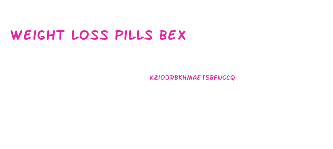 Weight Loss Pills Bex