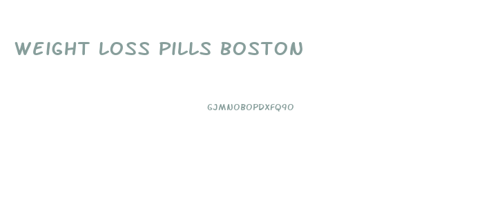 Weight Loss Pills Boston