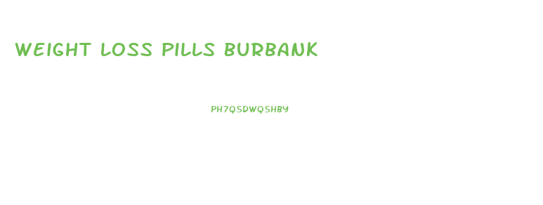 Weight Loss Pills Burbank