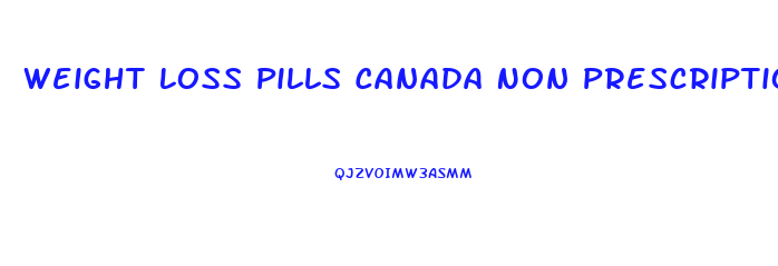 Weight Loss Pills Canada Non Prescription