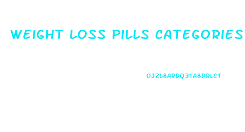 Weight Loss Pills Categories
