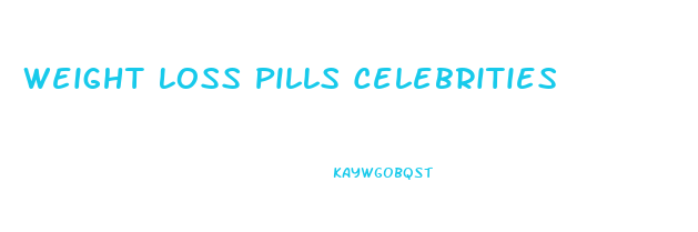 Weight Loss Pills Celebrities