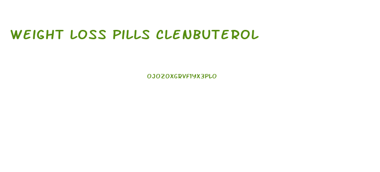 Weight Loss Pills Clenbuterol