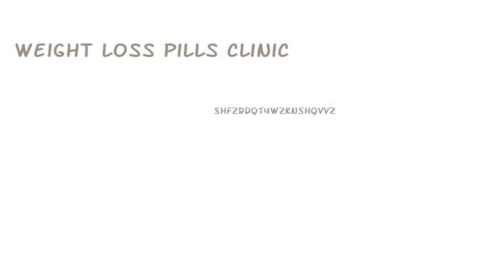 Weight Loss Pills Clinic