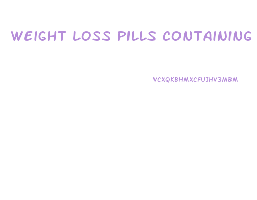 Weight Loss Pills Containing Ephedra