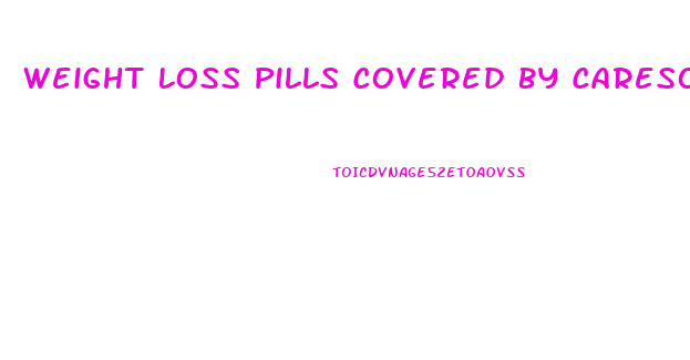 Weight Loss Pills Covered By Caresource