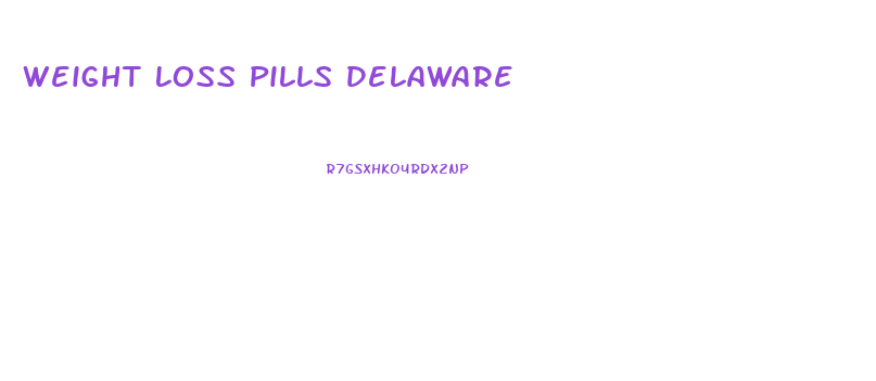 Weight Loss Pills Delaware