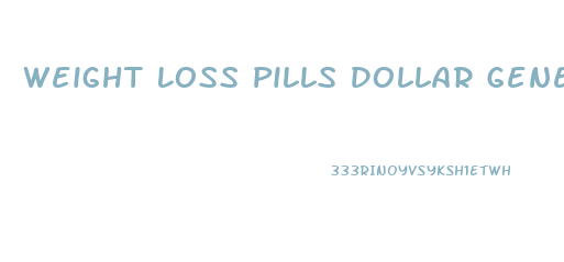 Weight Loss Pills Dollar General