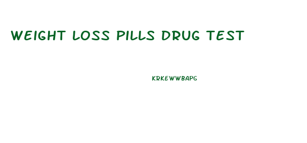 Weight Loss Pills Drug Test