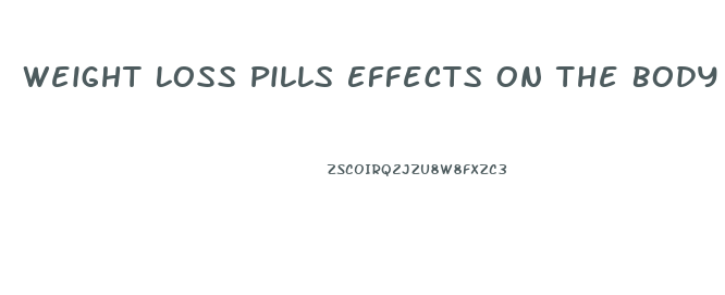 Weight Loss Pills Effects On The Body
