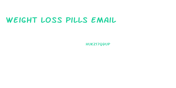 Weight Loss Pills Email