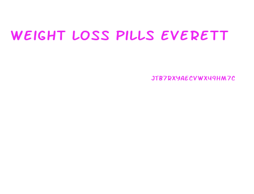 Weight Loss Pills Everett