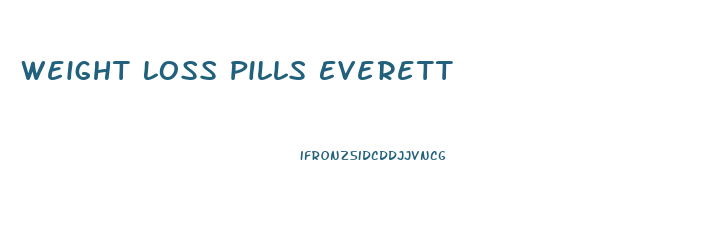 Weight Loss Pills Everett