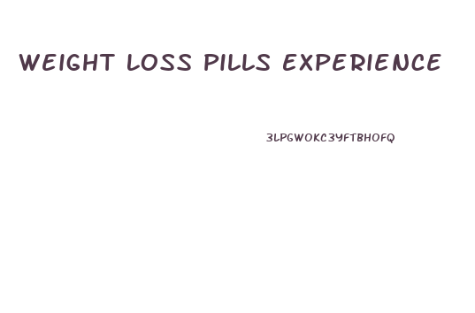 Weight Loss Pills Experience