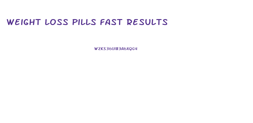 Weight Loss Pills Fast Results