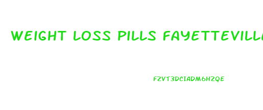 Weight Loss Pills Fayetteville Nc