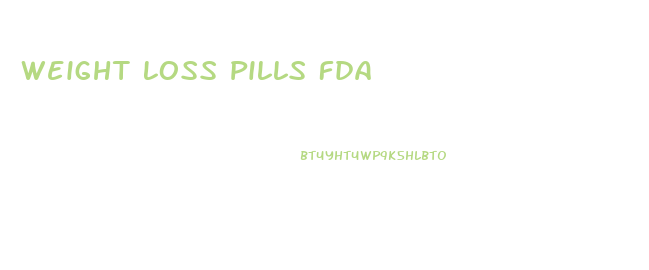 Weight Loss Pills Fda